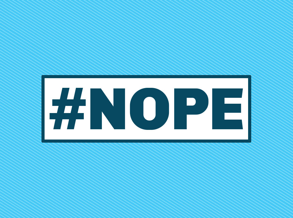 Blue header image that says NOPE